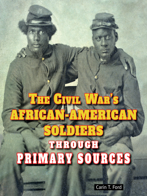 Cover image for The Civil War's African-American Soldiers Through Primary Sources